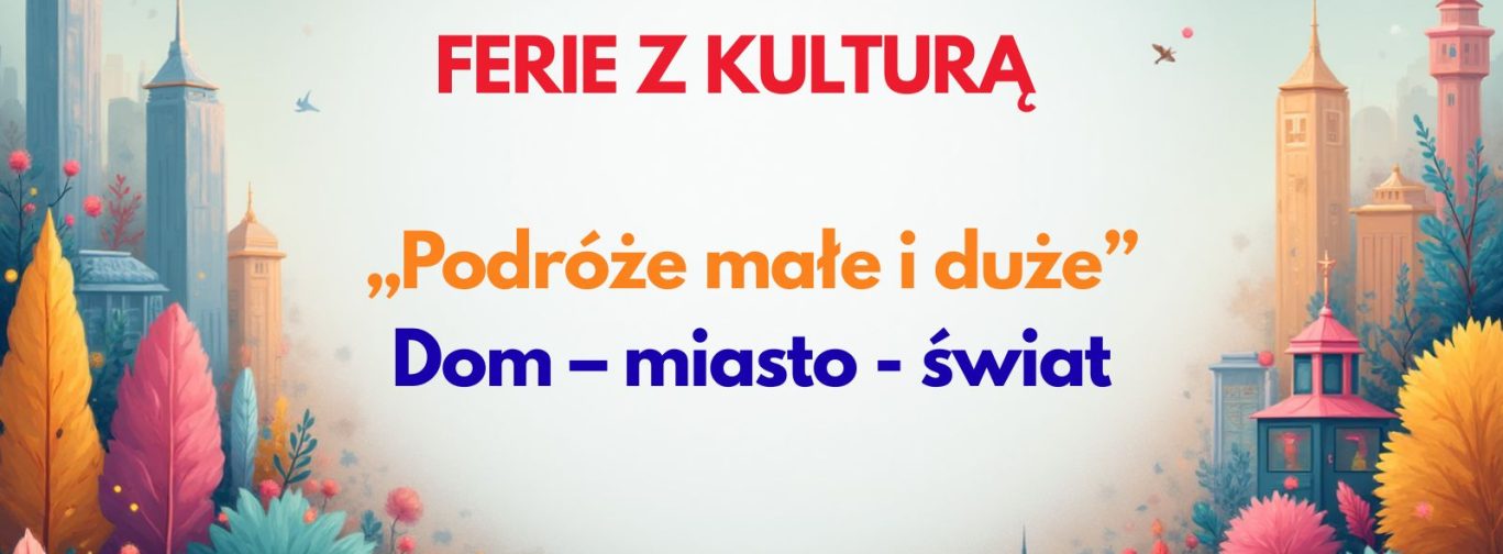 Miasto w kolorach pastelowych, napis podróże małe i duże